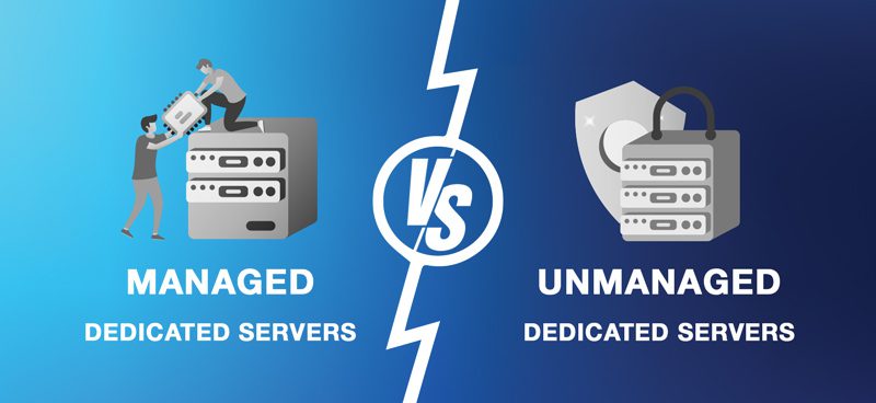 Managed dedicated servers vs. Unmanaged Dedicated Servers